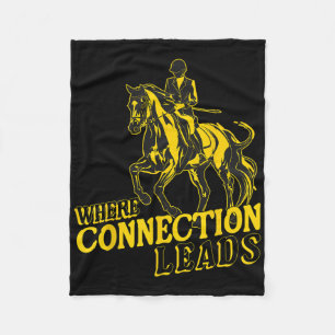 Where Connection Leads Inspiring English Riding  Fleece Blanket