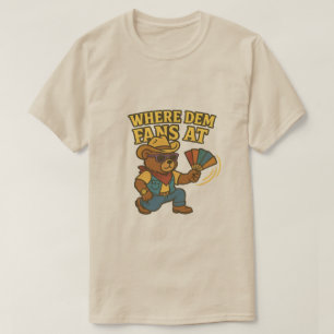 "Where Dem Fans At"- Cowboy Teddy Bear T-Shirt