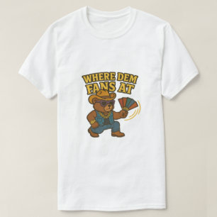 Where Dem Fans At - Hip Hop Cowboy Teddy Bear T-Shirt