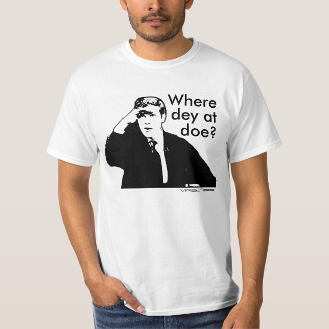 Where Dey At Doe? (By Viral Tees) T-Shirt (Front)