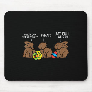 Where Did You Guys Go Chocolate Bunny Funny Easter Mouse Mat