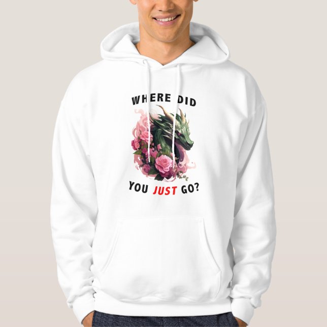Where Did You Just Go - Grouchy Edition Hoodie (Front)