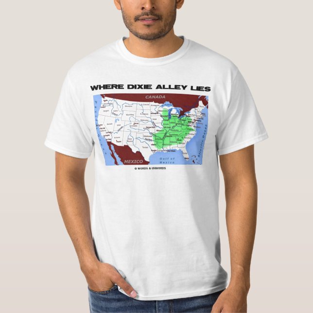 Where Dixie Alley Lies (United States Map) T-Shirt (Front)