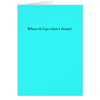 Where do I go when I dream?
