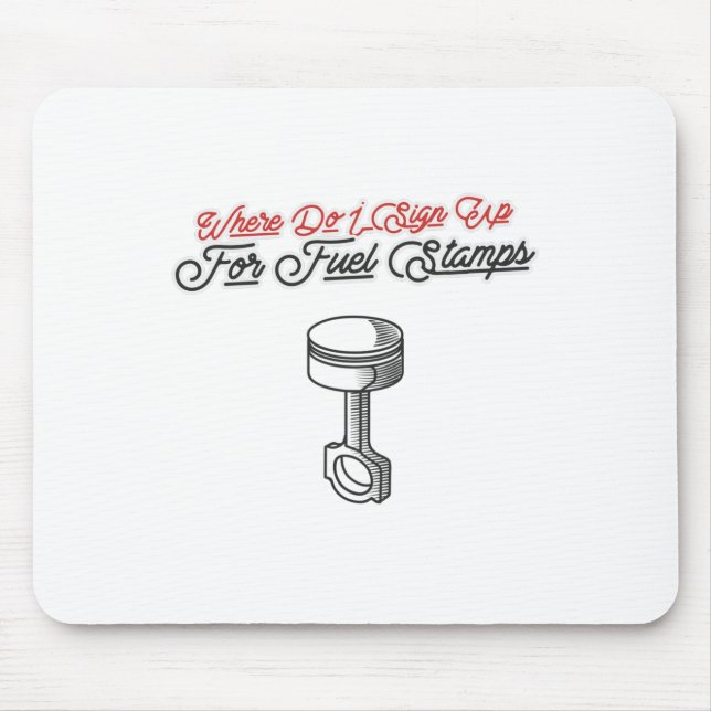 Where Do I Sign Up For Fuel Stamps Mouse Mat (Front)