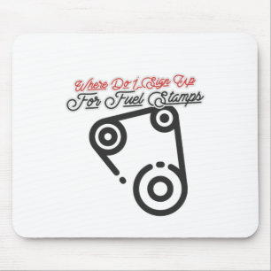 Where Do I Sign Up For Fuel Stamps Mouse Mat