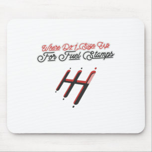 Where Do I Sign Up For Fuel Stamps Mouse Mat