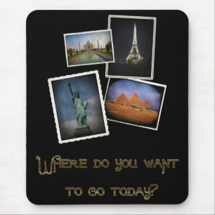Where Do You Want to Go? Mouse Mat