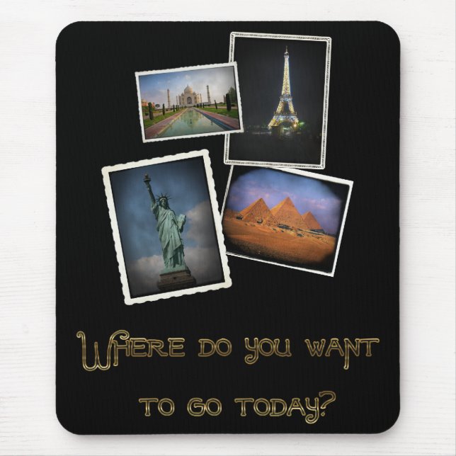 Where Do You Want to Go? Mouse Mat (Front)