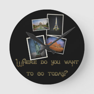 Where Do You Want to Go? Round Clock
