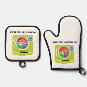 Where Does Dessert Fit In? MyPlate Humour Oven Mitt & Pot Holder Set