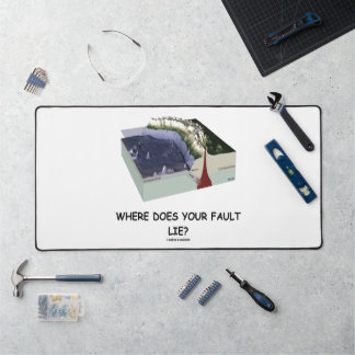 Where Does Your Fault Lie? Geology Humour Desk Mat