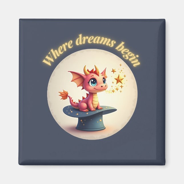 Where Dreams Begin - Cute Dragon Magnet (Front)