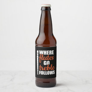 Where Flutes Go Trebble Follows Beer Bottle Label