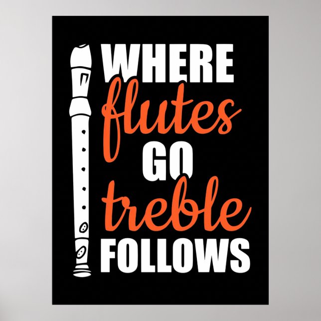 Where Flutes Go Trebble Follows Poster (Front)