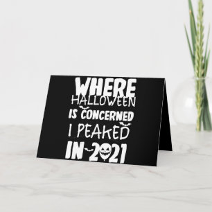 Where Halloween is Concerned I Peaked in 2021 Thank You Card