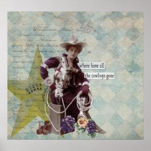 Where Have All the Cowboys Gone Cowgirl Poster