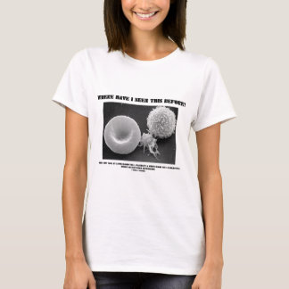 Where Have I Seen This Before? Blood Cells T-Shirt