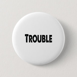 Where I Go Trouble Follows – Funny Matching Couple 6 Cm Round Badge