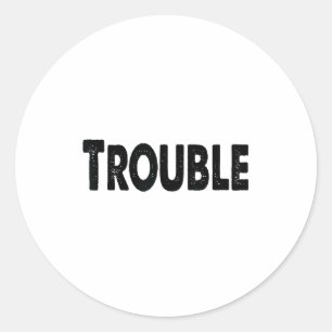 Where I Go Trouble Follows – Funny Matching Couple Classic Round Sticker