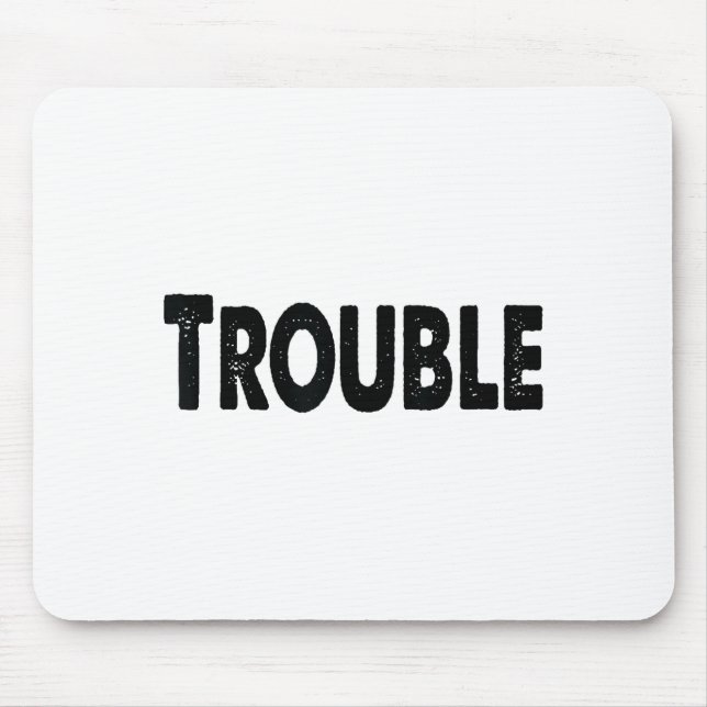 Where I Go Trouble Follows – Funny Matching Couple Mouse Mat (Front)