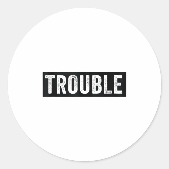 Where I Go Trouble Follows Funny Matching Couple S Classic Round Sticker (Front)