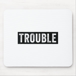 Where I Go Trouble Follows Funny Matching Couple S Mouse Mat