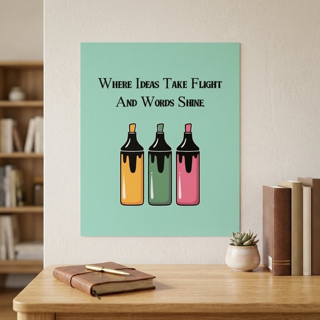 Where Ideas Take Flight And Words Shine Poster (Creator Uploaded)