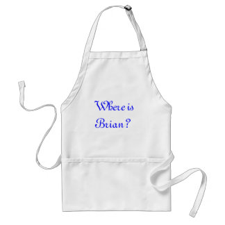 Where is Brian? Standard Apron