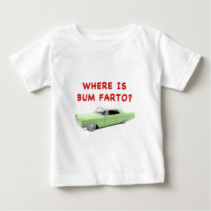 Where is bum farto? baby T-Shirt