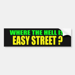 Where Is Easy Street Bumper Sticker