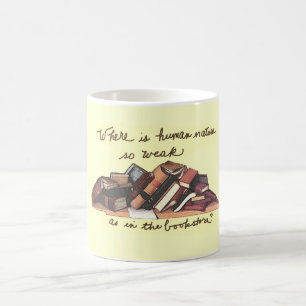 Where is human nature so weak as in the bookstore? coffee mug