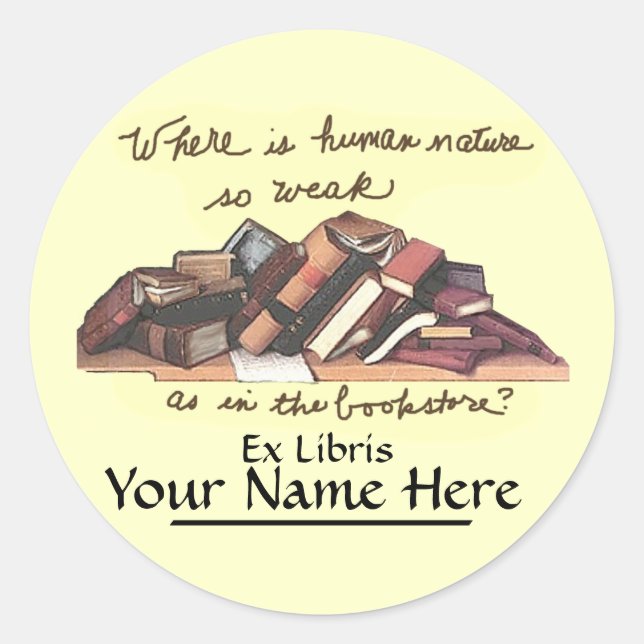 Where is Human Nature so Weak Bookplate Classic Round Sticker (Front)