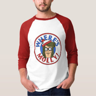 WHERE IS MOLLY? T-Shirt
