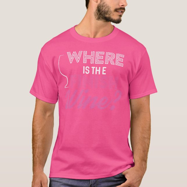 Where Is The Finish Wine Running T-Shirt (Front)