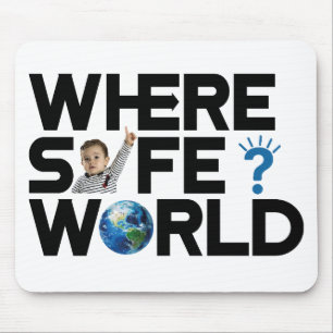 Where is the world safe? We want freedom and peace Mouse Mat