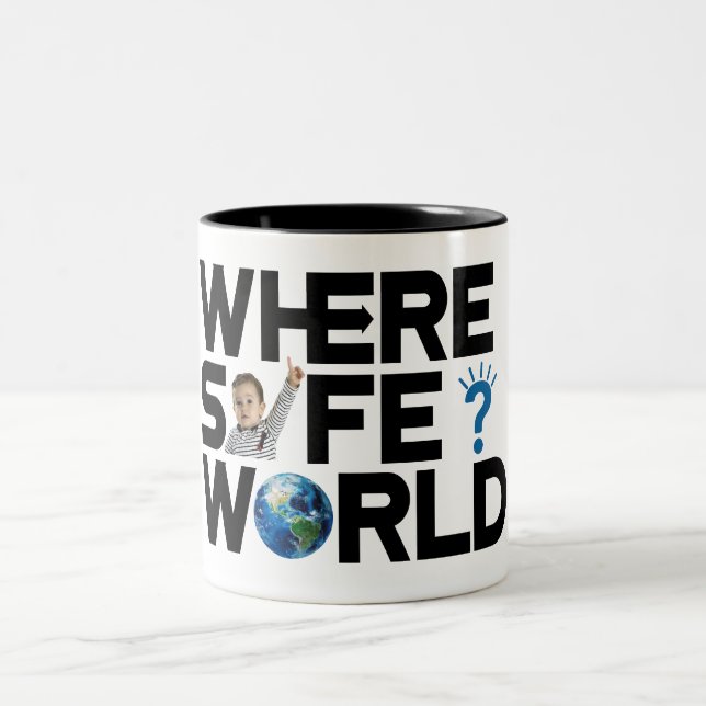 Where is the world safe? We want freedom and peace Two-Tone Coffee Mug (Center)