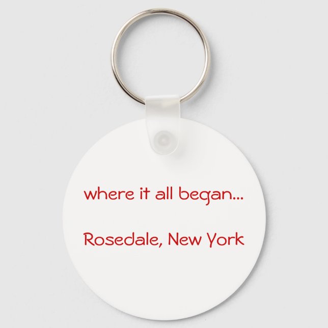 where it all began...Rosedale, New York keyring (Front)
