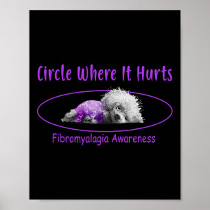Where It Hurts Fibromyalgia Awareness Bichon Frise Poster