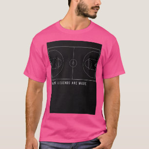 Where Legends Are Made T-Shirt