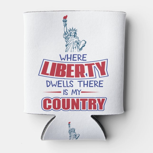 Where liberty dwells there is my country can cooler (Front)