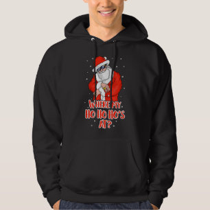 Where my Ho Ho Ho's At Inappropriate Funny Christm Hoodie