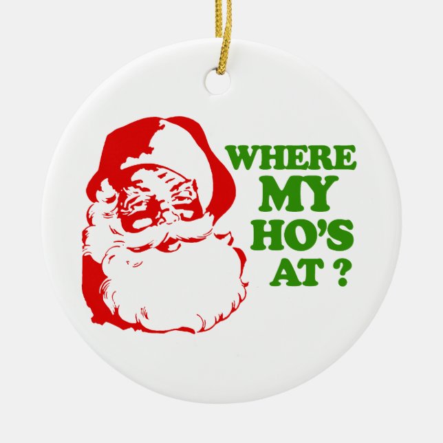 Where my Ho's at 2 Ceramic Tree Decoration (Front)