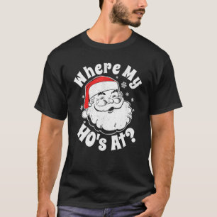 Where My Ho's At  Christmas In July Party Adult T-Shirt