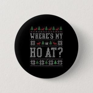 Where My Ho's At Ho Matching Couple Christmas Ugly 6 Cm Round Badge