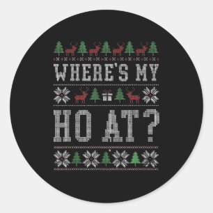 Where My Ho's At Ho Matching Couple Christmas Ugly Classic Round Sticker