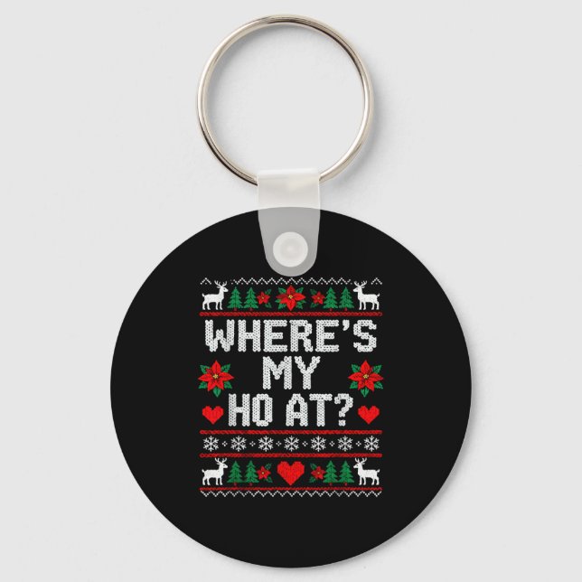 Where My Ho's At Ho Matching Couple Christmas Ugly Key Ring (Front)