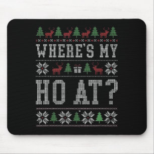 Where My Ho's At Ho Matching Couple Christmas Ugly Mouse Mat