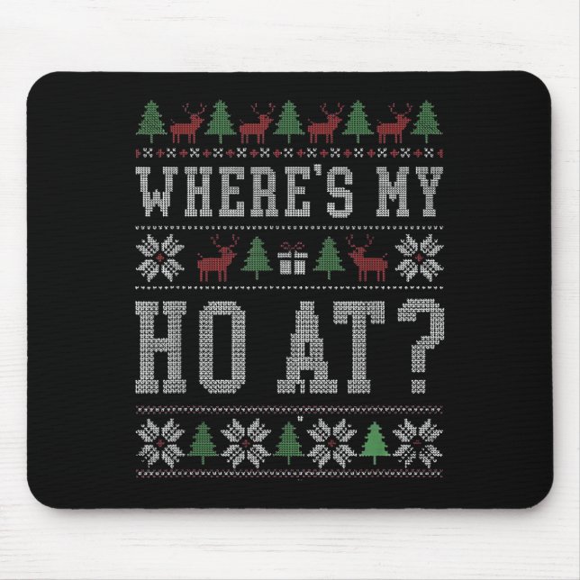Where My Ho's At Ho Matching Couple Christmas Ugly Mouse Mat (Front)