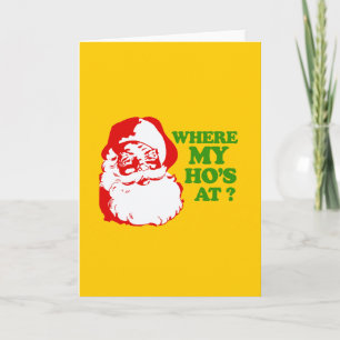 WHERE MY HOS AT? HOLIDAY CARD